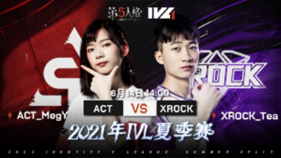 【2021IVL】夏季赛W1D3录像 ACT vs XROCK 第二局