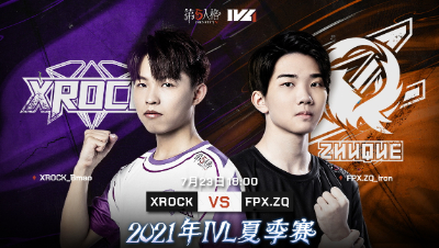 【2021IVL】夏季赛W7D1录像 XROCK vs FPX.ZQ 第二局