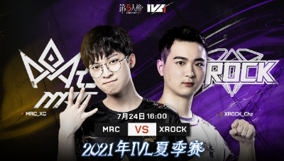 【2021IVL】夏季赛W7D2录像 MRC vs XROCK 第二局