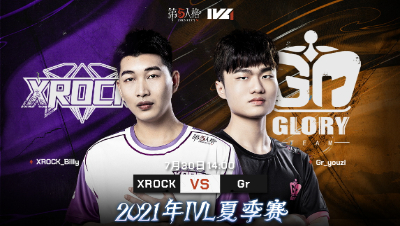 【2021IVL】夏季赛W8D1录像 XROCK vs Gr 第二局