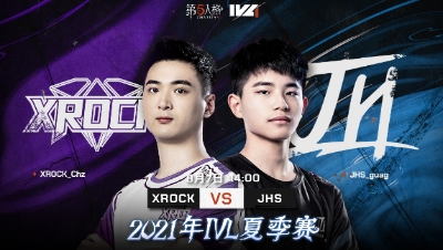 【2021IVL】夏季赛W9D2录像 XROCK vs JHS 第四局