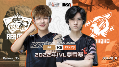 【2022IVL】夏季赛W3D2录像 RB vs FPX.ZQ