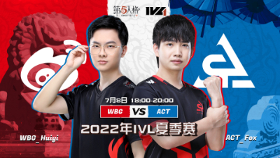 【2022IVL】夏季赛W6D1录像 WBG vs ACT