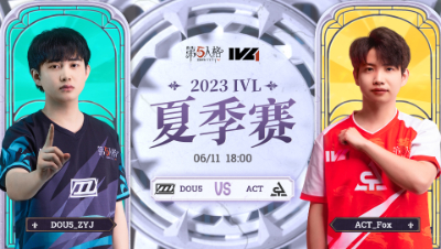 【2023IVL】夏季赛W1D3录像 DOU5 vs ACT